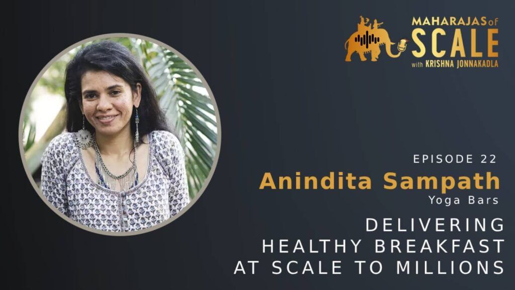 Cover Image for Episode 22: Anindita of YogaBars - Delivering Healthy Breakfast at Scale to millions
Anindita of YogaBars Delivering Healthy Breakfast To Millions