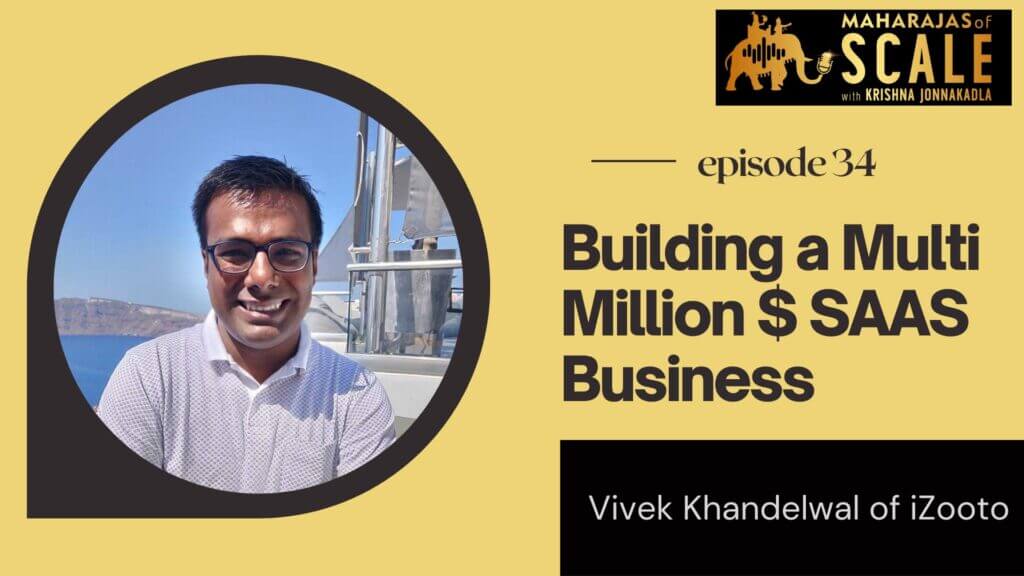 Cover Image for Episode 34: Winning with a SaaS Business Built in India for the World - Vivek Khandelwal of iZooto